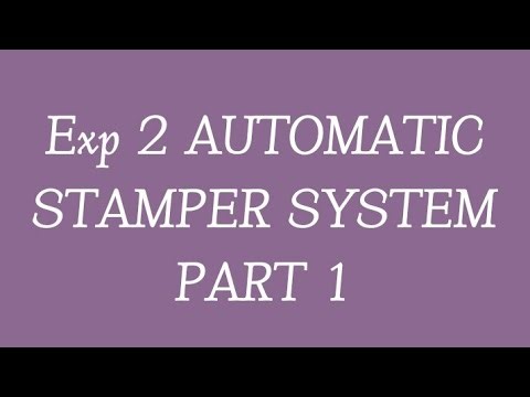 Exp 02 Automatic stamper system part 1