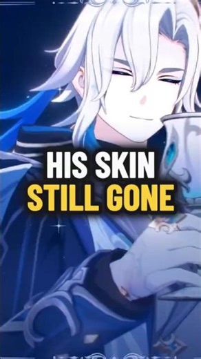 His skin is still Gone.. Genshin Impact