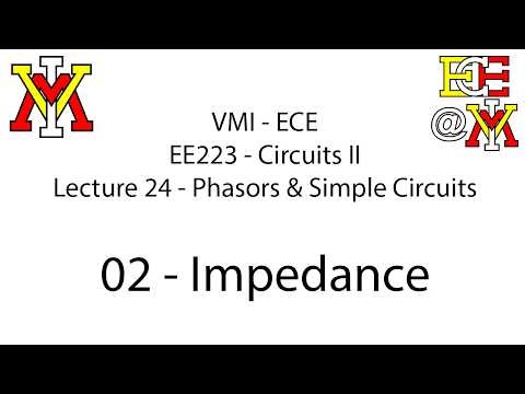 EE223 - 24 Phasor Analysis - 02 Impedance