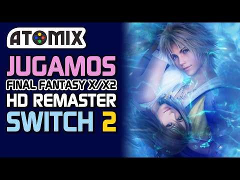 Final Fantasy X/X-2 HD Remaster – On Switch 2!