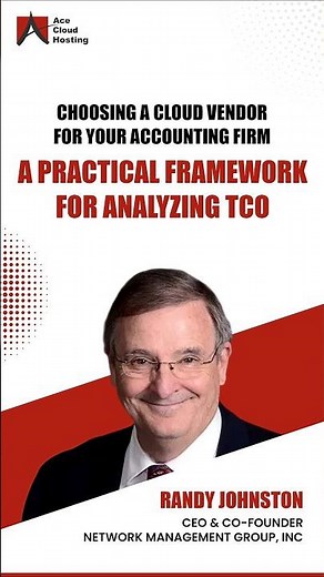 A Practical Framework for Analyzing TCO: Choosing A Cloud Vendor for Your Accounting Firm