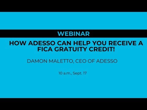 Webinar: How Adesso can help you receive a FICA Gratuity Credit!