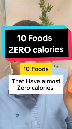 10 Zero-Calorie Foods for Healthy Eating