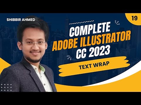 19 How to Create Text Wrap in Illustrator | এডোবি ইলাস্ট্রেটর বাংলা টিউটোরিয়াল | Shibbir Ahmed