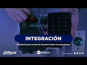 Integración para control de entrada y salida con panel Dahua