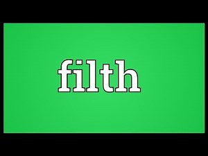 Filth Meaning