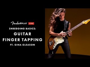 Beginner Finger Tapping Guitar Techniques Ft. Gina Gleason | Shredding Basics | Fender Play LIVE