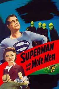 Superman and the Mole Men (1951) - Movie