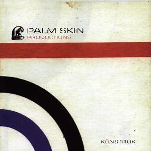 Palm Skin Productions - Künstruk