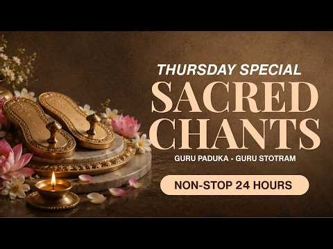 Thursday Special 🔴 LIVE 24 HOURS | Guru Paduka Stotram, Guru Ashtakam & Guru Stotram