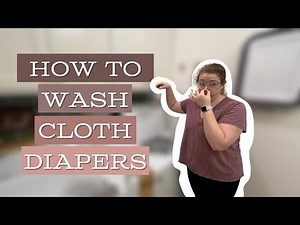 How To Wash Cloth Diapers! | Beginner Friendly Tutorial