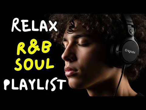 【R&B Soul】Smooth Chill R&B Music – Soulful Vocals | Focus • Relax • Work