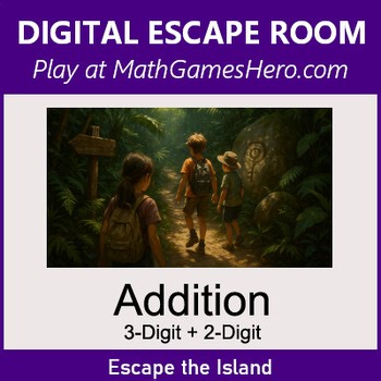 Addition: 3-Digit   2-Digit | Digital Math Escape Room Game