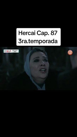 Hercai Capitulo 87: Si Han y El Rescate de Shihan