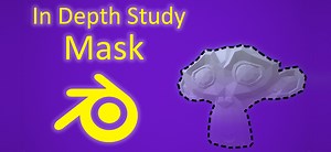 In Depth Study of Blender: Mask Modifier