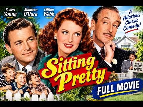 SITTING PRETTY (1948) | Robert Young, Maureen O’Hara & Clifton Webb | Classic Comedy Full Movie