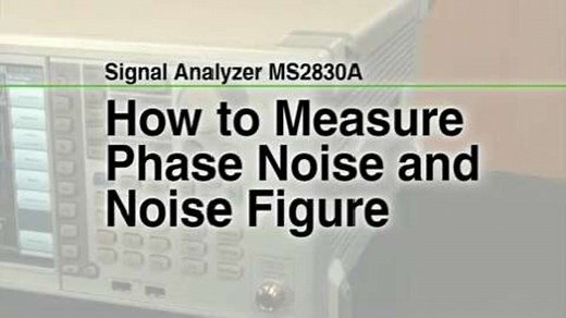 How to measure Phase Noise and Noise Figure - All Videos - Anritsu | Test and Measurement Video Portal