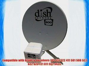 DISH Network Satellite 500 w/ DPP Twin Pro Plus LNB