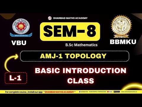 VBU & BBMKU SEM-8 AMJ-1 TOPOLOGY LECTURE-1 BASIC INTRODUCTION CLASS | SEM-8 B.Sc MATHEMATICS |