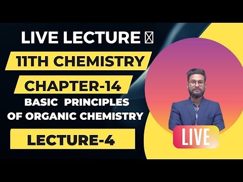 LIVE🔴 | 11th Chemistry | Chapter 14 | Basic Principle of Organic Chemistry | Lec-4 | IUPAC Name
