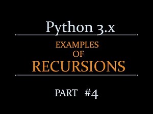 Python 3.x - Examples of Recursions - part#4