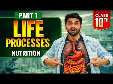 LIFE PROCESS : NUTRITION PART 1 | CLASS 10