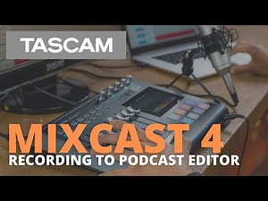 MIXCAST 4 - Recording to Podcast Editor