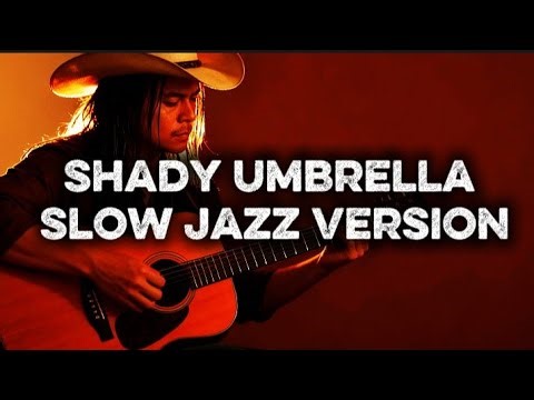 Shady Umbrella Slow Jazz Version