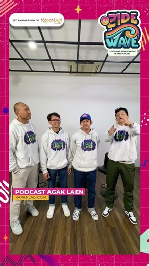 Happy Birthday Kapanlagi.com Dari Podcast Agak Laen! #21stAnniversaryKapanLagi #KL21deTheWave