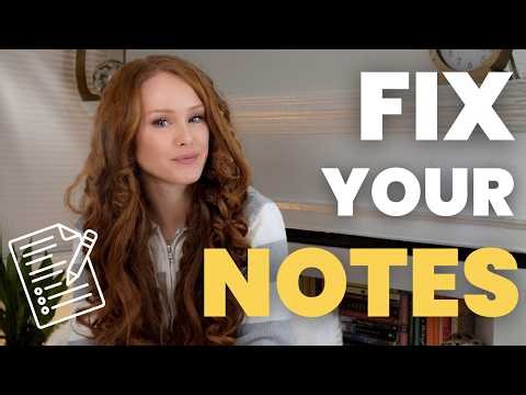 Fix Your Notes, Fix Your Grades (Stop Taking Garbage Notes)
