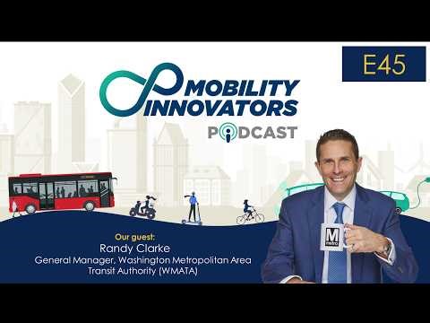 E45 - The Future of Transit: Automation, Open Payments & Culture Change | Randy Clarke