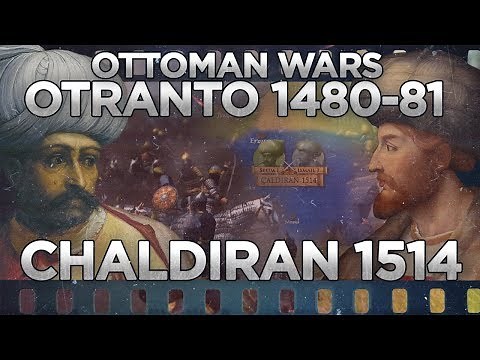Ottoman Wars: Battles of Otranto 1480 and Chaldiran 1514 DOCUMENTARY