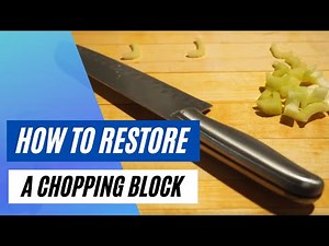 How to Restore and Maintain a Wood Chopping Block
