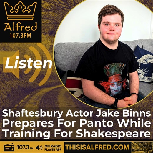 A 22-year-old Shaftesbury amateur actor is balancing pantomime rehearsals in his home town with Shakespeare training in Bristol, as he works towards a future on stage and screen. Jake Binns, who lives on Victoria Street, is counting down the days to the opening of Alice in Wonderland at the Shaftesbury Arts Centre, where he appears as the Dormouse. Acting, he says, is his dream, and he wants to show that someone with Down syndrome can thrive in performance, work or leisure with the right support