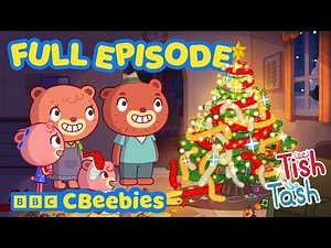 Christmas Tree 🎁 | Tish Tash Full Episode | Christmas Fun and Family Time | CBeebies