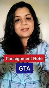 What is Consignment Note in GTA - Goods transport Agency