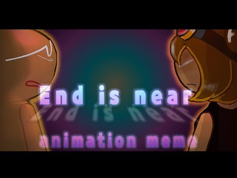 【Cookie run】End is near animation meme