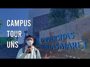 TAMPILAN BARU UNS - UNIVERSITAS SEBELAS MARET SURAKARTA CAMPUS TOUR