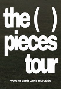 Wave To Earth — The Pieces Tour: North America Presales May 20