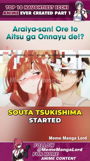 Top 10 Naughtiest Ecchi Anime Ever Created part 1 #anime #viral #memes #animemoment #animememes #animedaily #animeedits | MEME MANGA LORD
