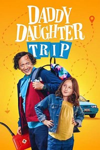 Daddy Daughter Trip (2022) - Movie