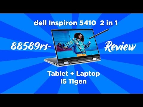 Dell Inspiron 5410 2 in 1 Touch Screen Laptop | 14" FHD I5 11 Gen | Laptop Unboxing | #inspiron5410