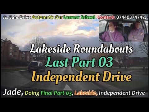 Jade, Last Part 03, Lakeside, Independent Driving, As Safe Drive Automatic Car Learner School.