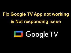 How to fix Google TV app not working & Keeps crashing?