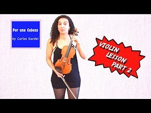 How To Play Por Una Cabeza | Gardel - Williams | Violin Tutorial | Part 2
