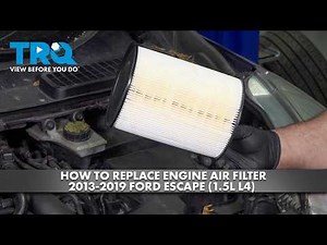 How to Replace Engine Air Filter 2013-2019 Ford Escape (1.5L L4)