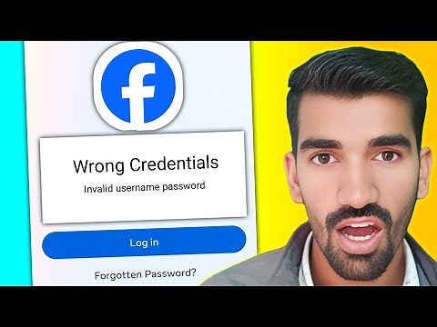 Fix 'Wrong Credentials' Problem on Facebook | Invalid Username or Password Solution