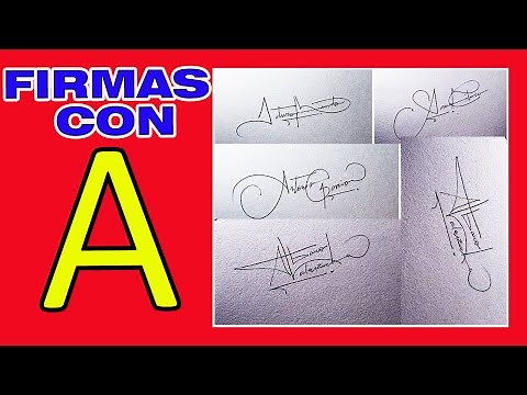 FIRMAS CON A | COMO FIRMAR CON A | FIRMAS ELEGANTES 2021