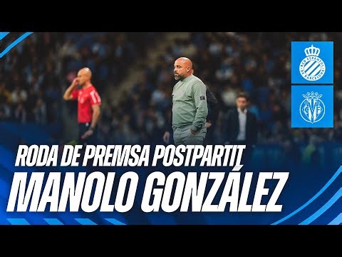 🎥 Roda de premsa postpartit de Manolo González | #EspanyolVillarreal