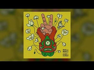 Rick and Morty - Glory to Glorzo (10 Minute Version)